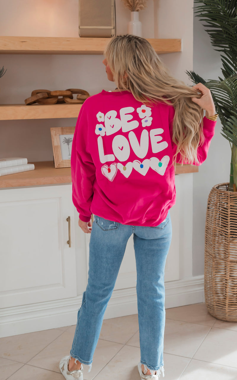 Hot Pink French Terry BE LOVE Graphic Pullover Sweatshirt