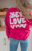 Hot Pink French Terry BE LOVE Graphic Pullover Sweatshirt - Final Sale