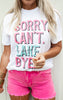 Sorry. Can't. Lake. Bye. Garment Dyed Graphic T-shirt