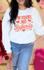 I'm Yours, No Refunds Graphic Crewneck Sweatshirt