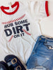 Rub Some Dirt on It Ringer Graphic T-shirt
