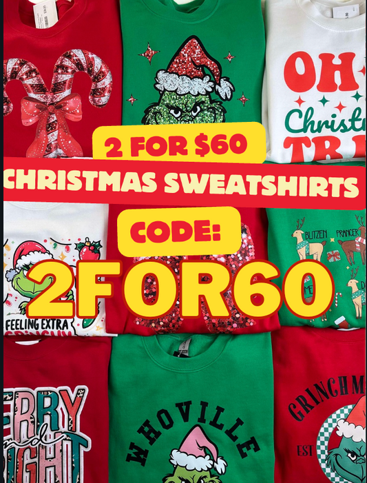 2 FOR $60 HOLIDAY SWEATSHIRT CODE