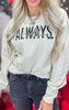 Always Cold Graphic Crewneck Sweatshirt