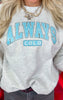 Always Cold Graphic Crewneck Sweatshirt