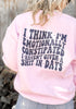 I think Im Emotionally Constipated Graphic Sweatshirt - AS IS
