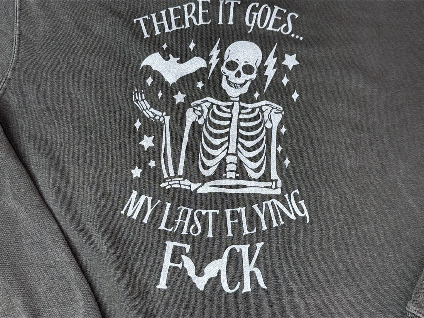 There It Goes.. My Last Flying F** Graphic Sweatshirt | FINAL SALE