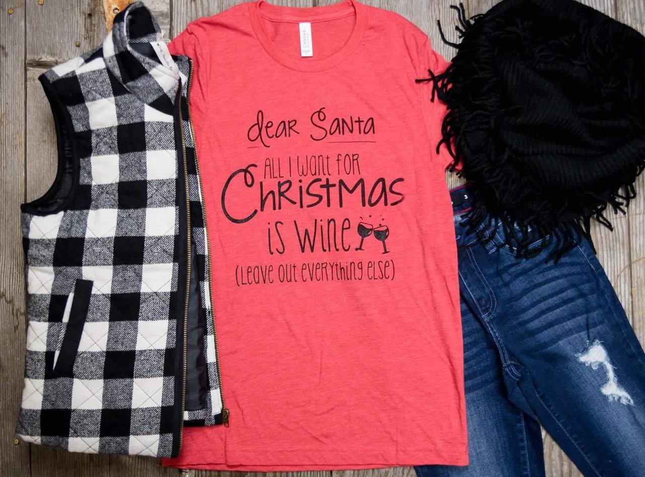 Dear Santa, All I Want Is Wine T-Shirt - BAD HABIT BOUTIQUE 