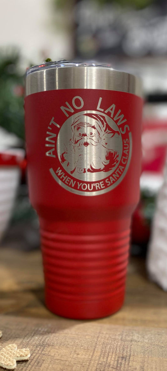  Ain't No Laws When You're Santa Claus Tumbler 30oz., HOME, tumbler, BAD HABIT BOUTIQUE 