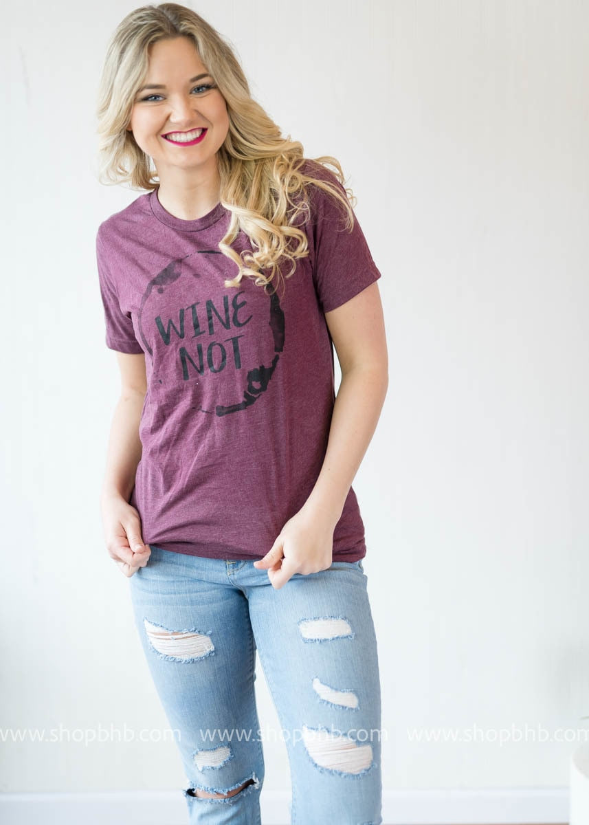 Wine Not? Tee - BAD HABIT BOUTIQUE 