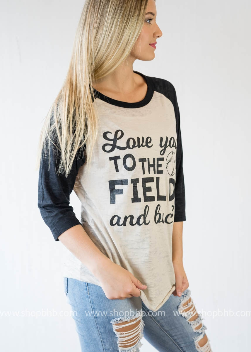 Love you to the Field & Back Baseball Top - BAD HABIT BOUTIQUE 