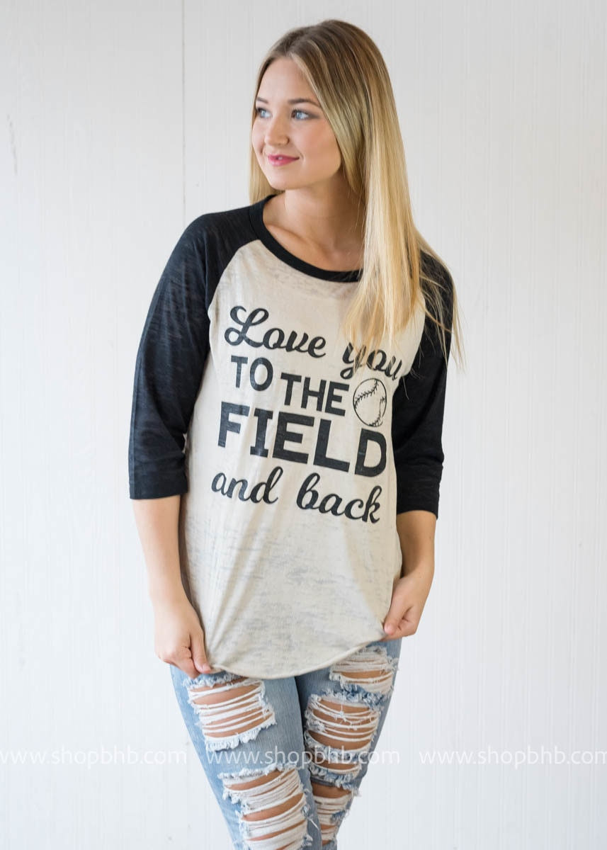 Love you to the Field & Back Baseball Top - BAD HABIT BOUTIQUE 