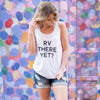 RV There Yet Tank - BAD HABIT BOUTIQUE 