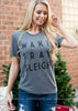 Wake Pray Sleigh Tee -grey - BAD HABIT BOUTIQUE 