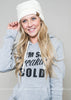 I'm So Freaking Cold Hoodie - The Original - BAD HABIT BOUTIQUE 