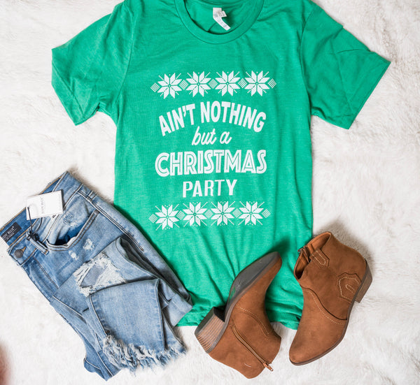 Ain't Nothing But a Christmas Party Tee - BAD HABIT BOUTIQUE 