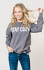 STAY COZY SWEATSHIRT 