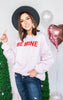  Be Mine Sweatshirt-Pink, CLOTHING, BAD HABIT APPAREL, BAD HABIT BOUTIQUE 