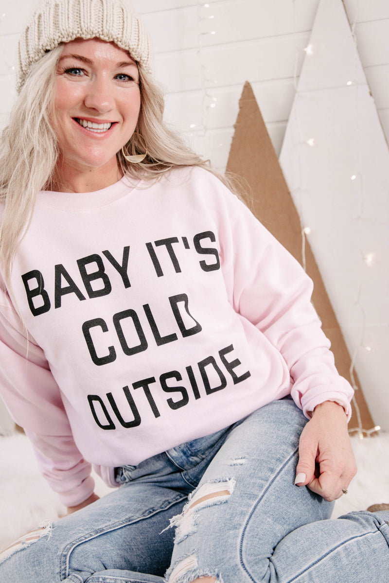 baby its cold outside sweatshirt