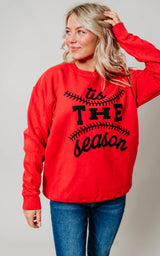 Tis the Season, Baseball Season Sweatshirt**