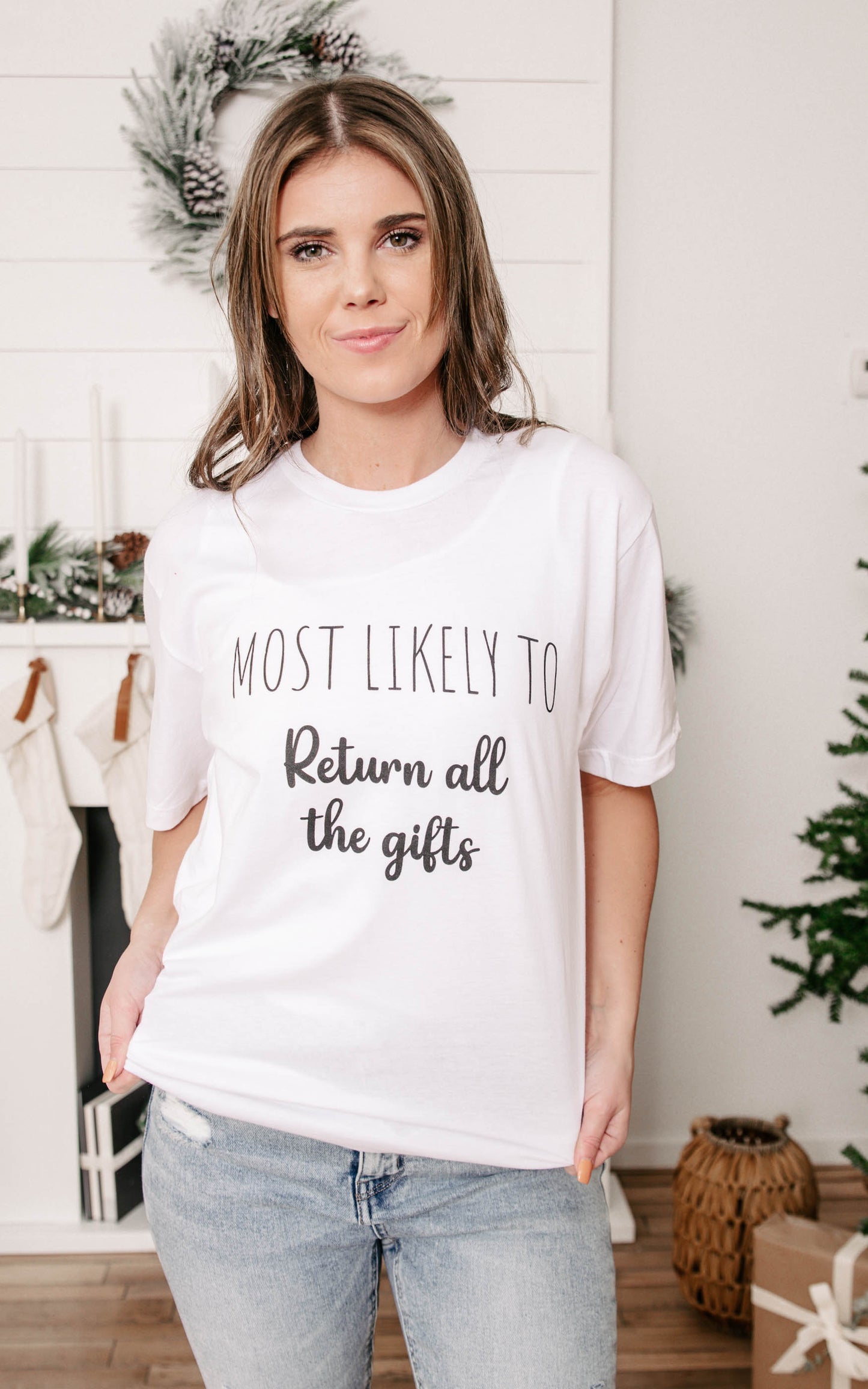 Most Likely To Return All the Gifts T-shirt** - Final Sale