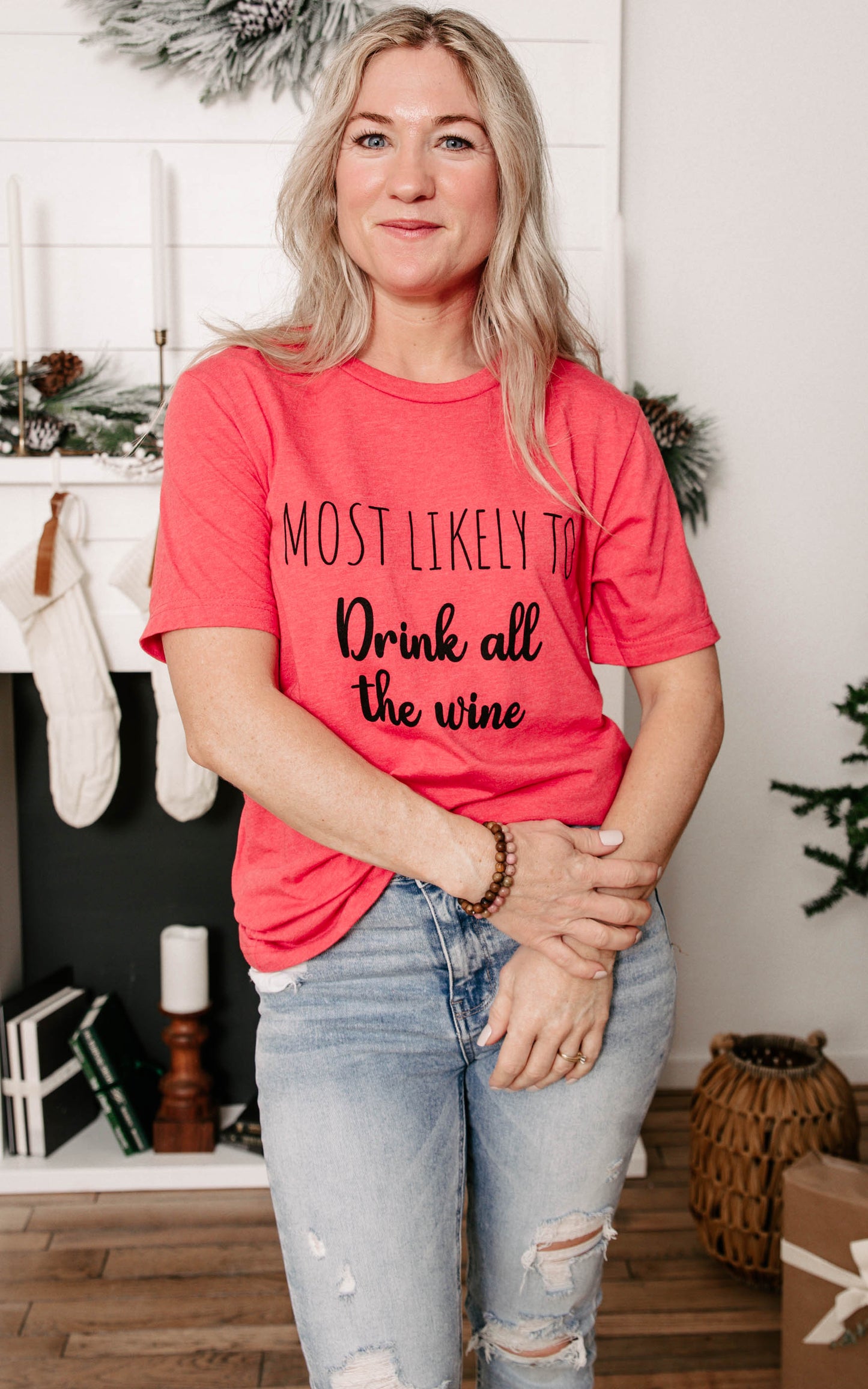 Most Likely to Drink All the Wine T-Shirt** - Final Sale