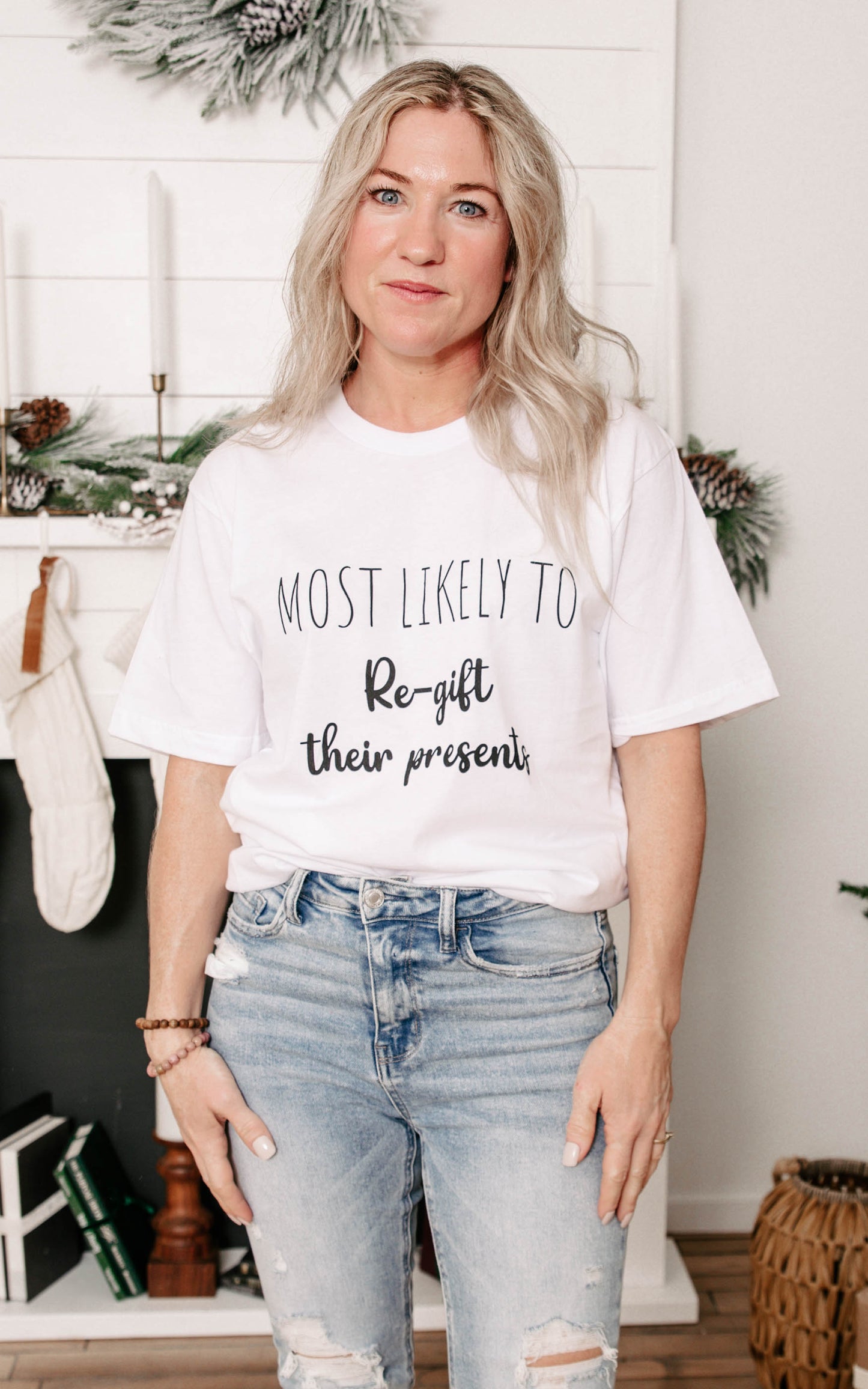 Most Likely to Re-Gift Their Presents T-shirt** - Final Sale