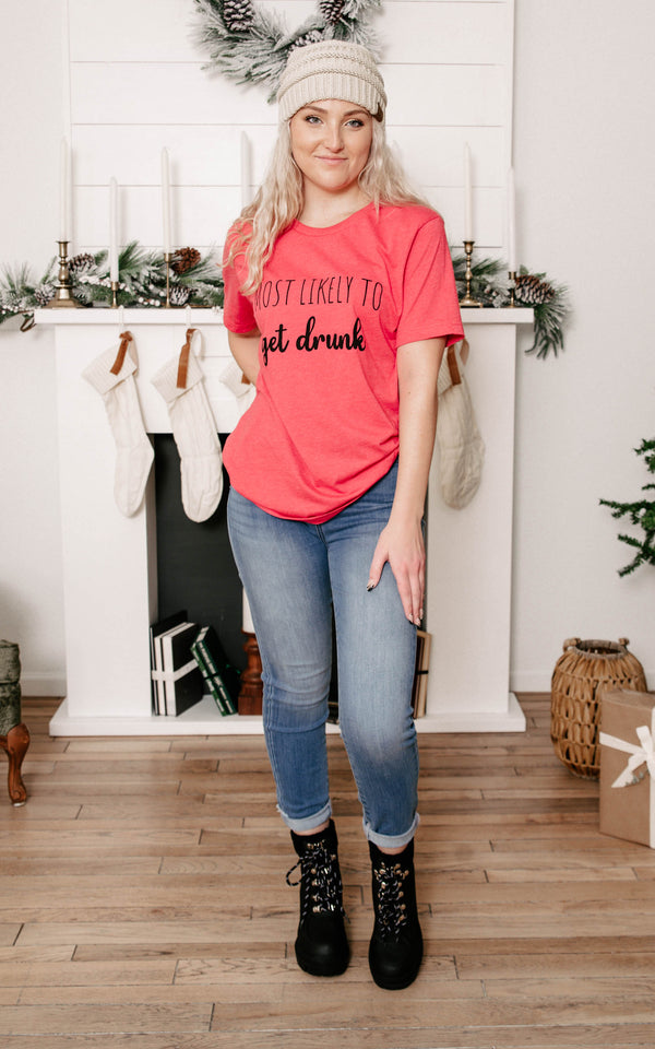 Most Likely to Get Drunk T-Shirt**