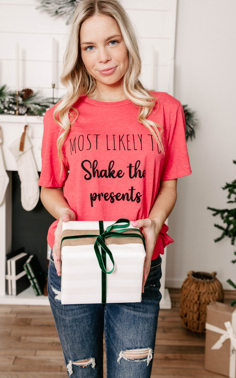 Most Likely to Shake the Presents T-shirt**
