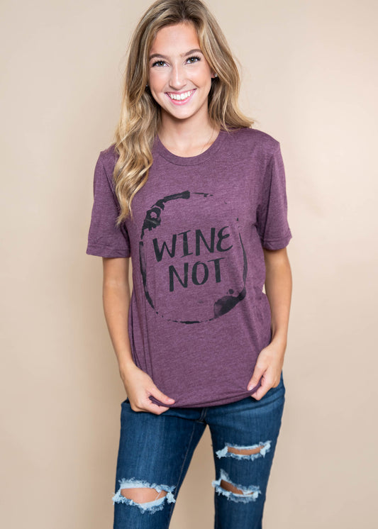 Wine Not? Tee - BAD HABIT BOUTIQUE 