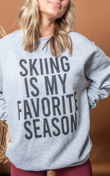 Skiing is My Favorite Season Sweatshirt**