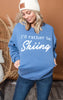 I'd Rather Be Skiing Sweatshirt** - Final Sale