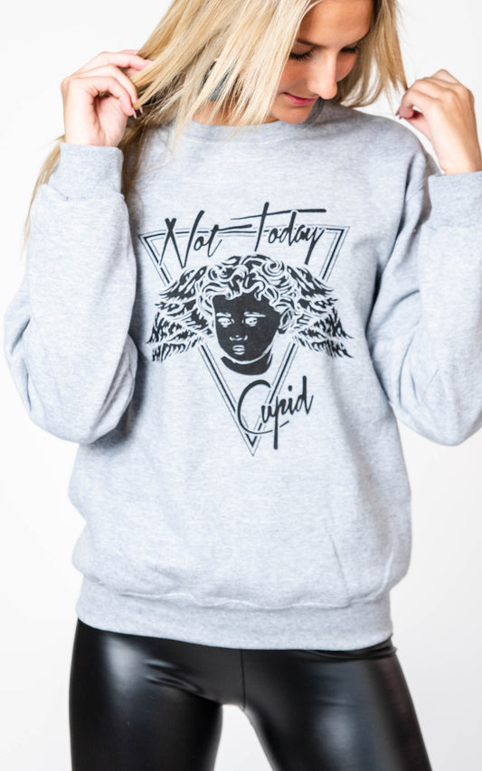 Not Today Cupid Crewneck** - Final Sale