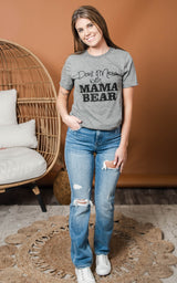 Exclusive Don't Mess with Mama Bear Tee**