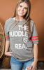 HUDDLE IS REAL Sweatshirt - grey** - Final Sale