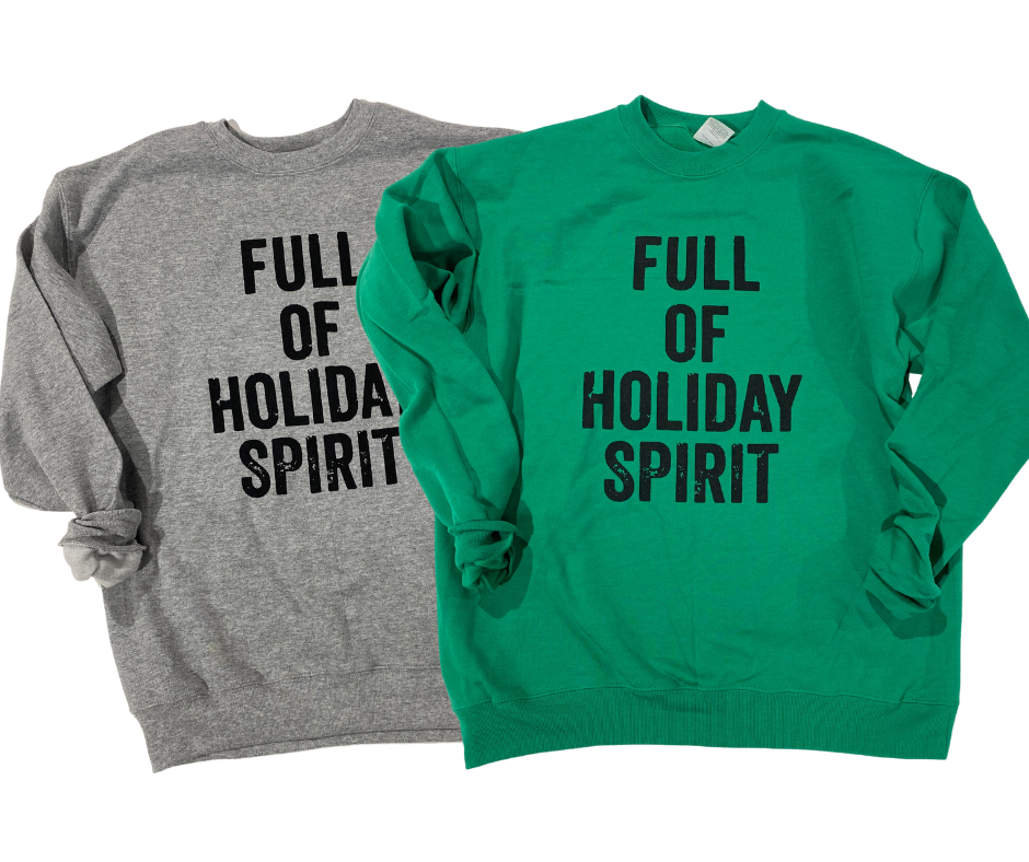 Full Of Holiday Spirt Crewneck Sweatshirt**