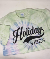 HOLIDAY VIBES TIE DYE T-SHIRT
