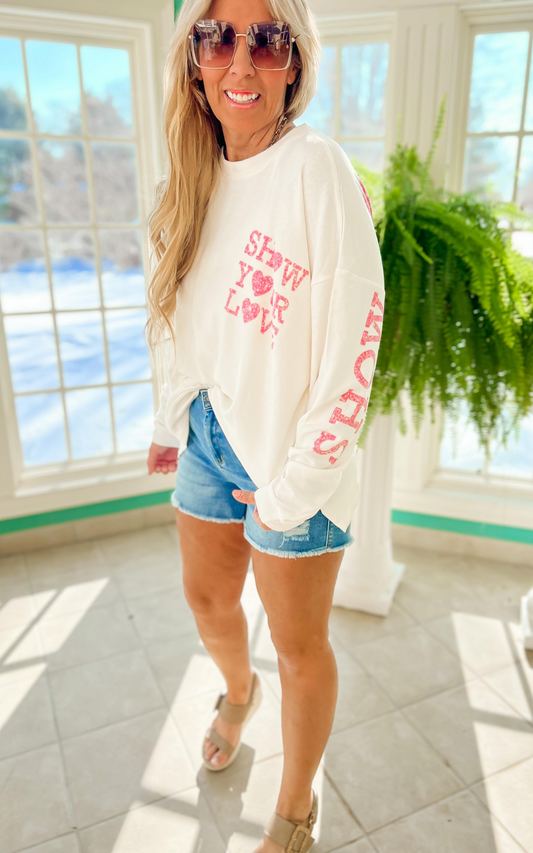 Show Your Love  Long Sleeve Sweatshirt