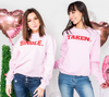  SINGLE OR TAKEN Crewneck Sweatshirts, CLOTHING, BAD HABIT APPAREL, BAD HABIT BOUTIQUE 