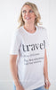 Travel Defined Unisex Tee - BAD HABIT BOUTIQUE 