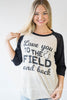 Love you to the Field & Back Baseball Top - BAD HABIT BOUTIQUE 