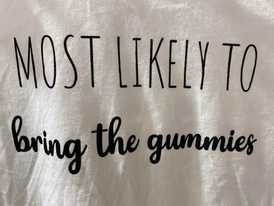 Most Likely to Bring the Gummies T-shirt**