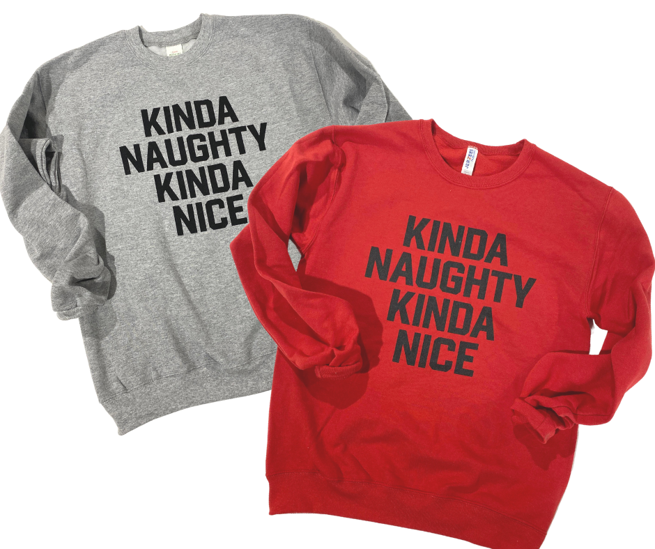 Kinda Naughty Kinda Nice Crewneck Sweatshirt** - Final Sale