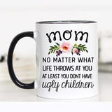  Mom No Matter What Coffee Mug, HOME, BAD HABIT BOUTIQUE , BAD HABIT BOUTIQUE 