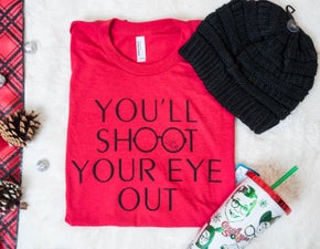 You'll Shoot Your Eye Out Tee* - Final Sale