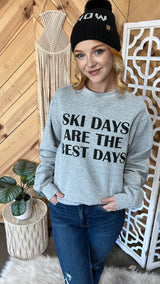 Ski Days Are The Best Days Crewneck Sweatshirt**